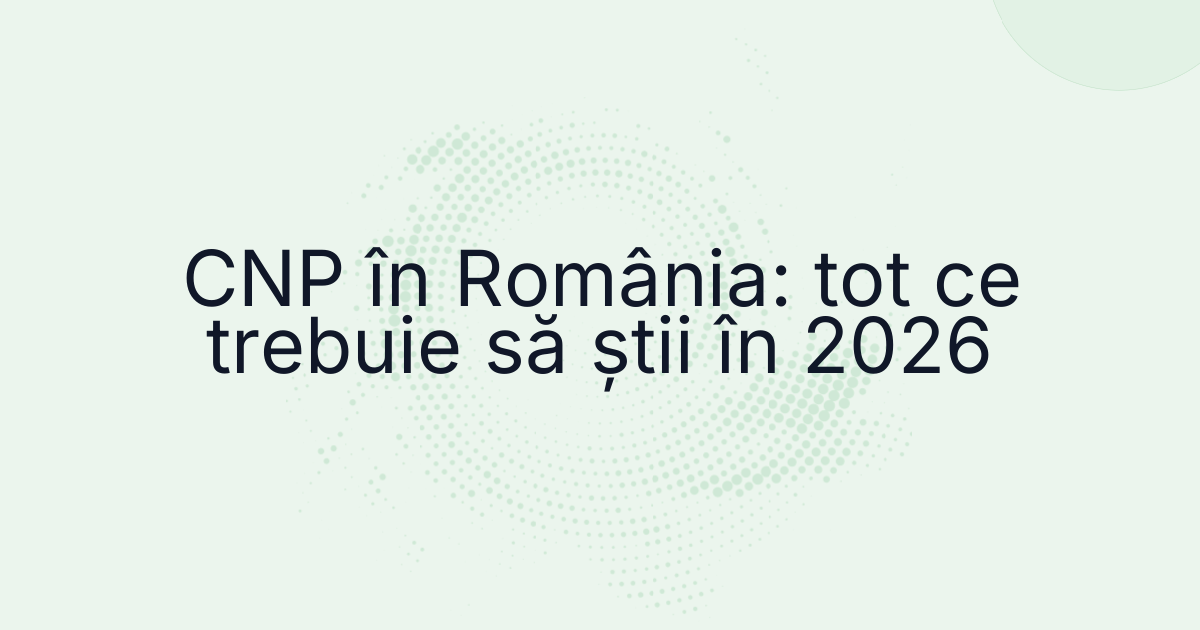 CNP în România: tot ce trebuie să știi în 2026