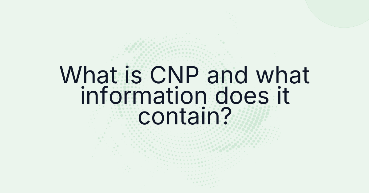 What is CNP and what information does it contain?